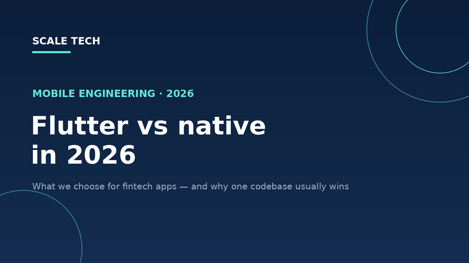 Flutter vs native in 2026 — what we choose for fintech apps